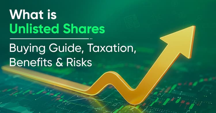 What are Unlisted Shares: Buying Guide, Taxation, Benefits and Risks