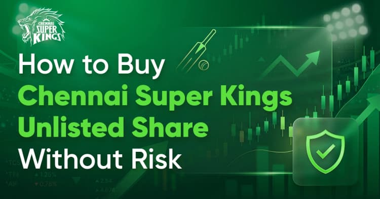 How to Buy Chennai Super Kings Unlisted Shares Without Risk